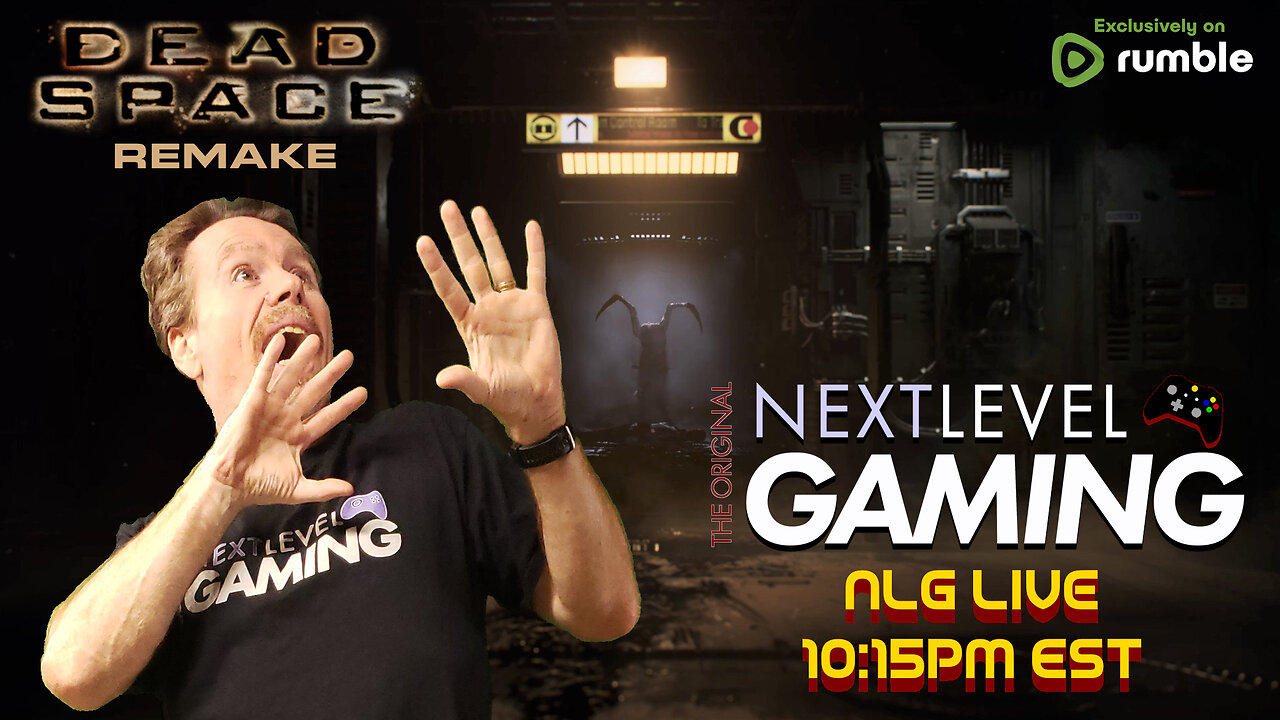 NLG Live:   Dead Space Remake w/ Mike.   Playing in the dark.......
