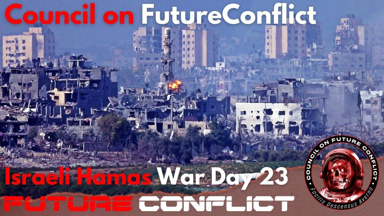 CFC: Israel-Hamas War Day 23