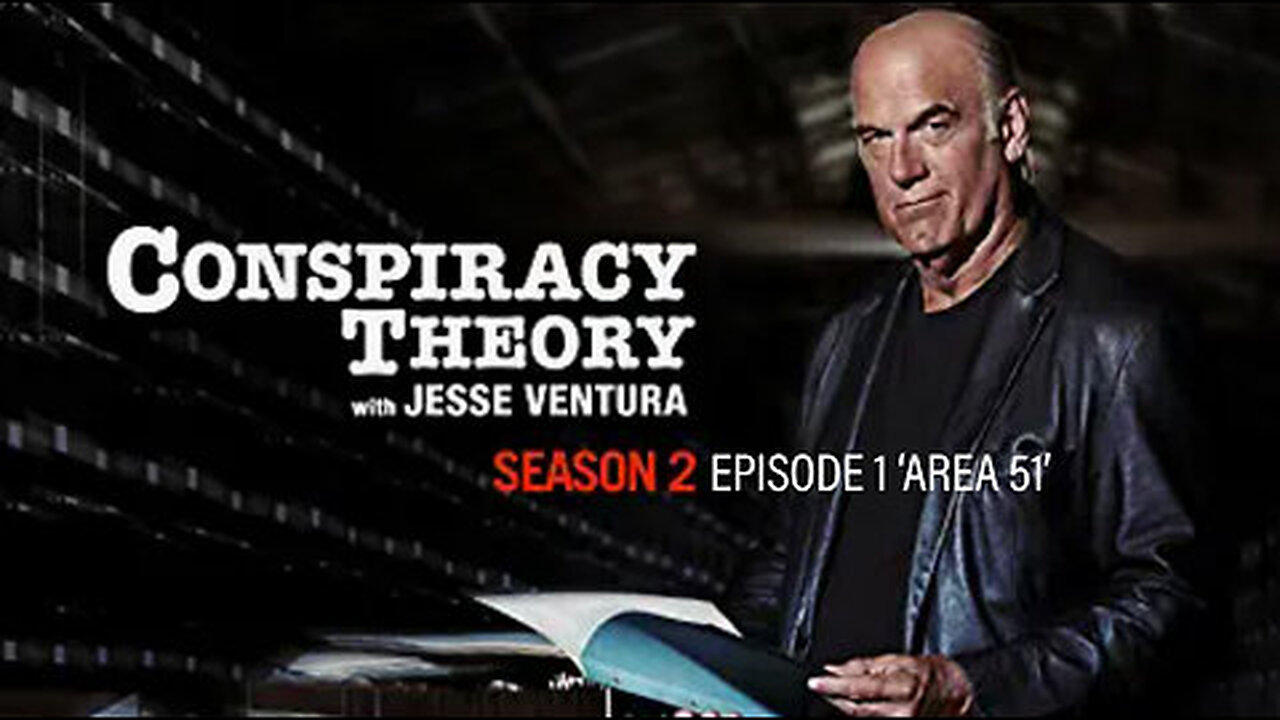 Special Presentation: Conspiracy Theory with Jesse Ventura (Season 2: Episode 1 ‘Area 51')