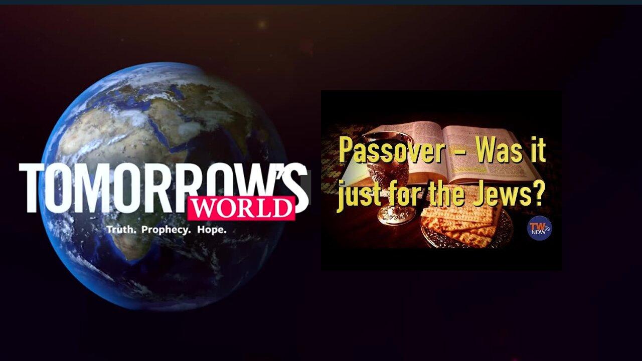 Passover - Was It Just for the Jews? — TWNow