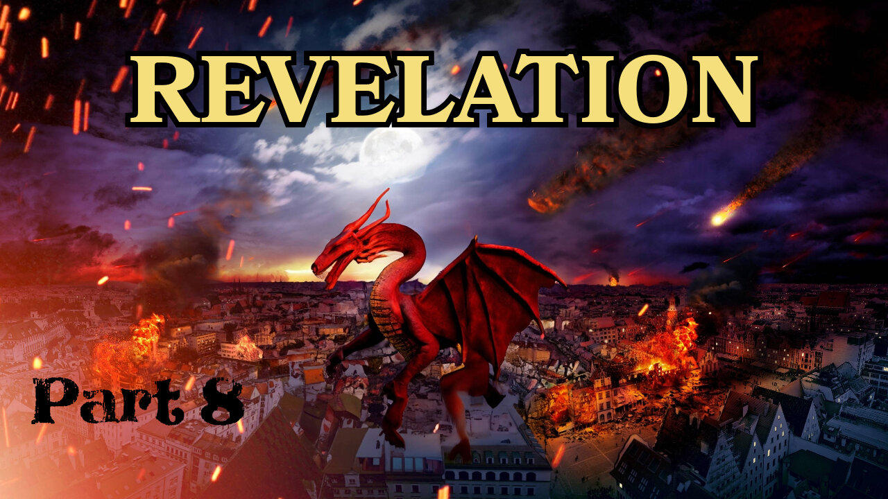 Revelation - Part 8