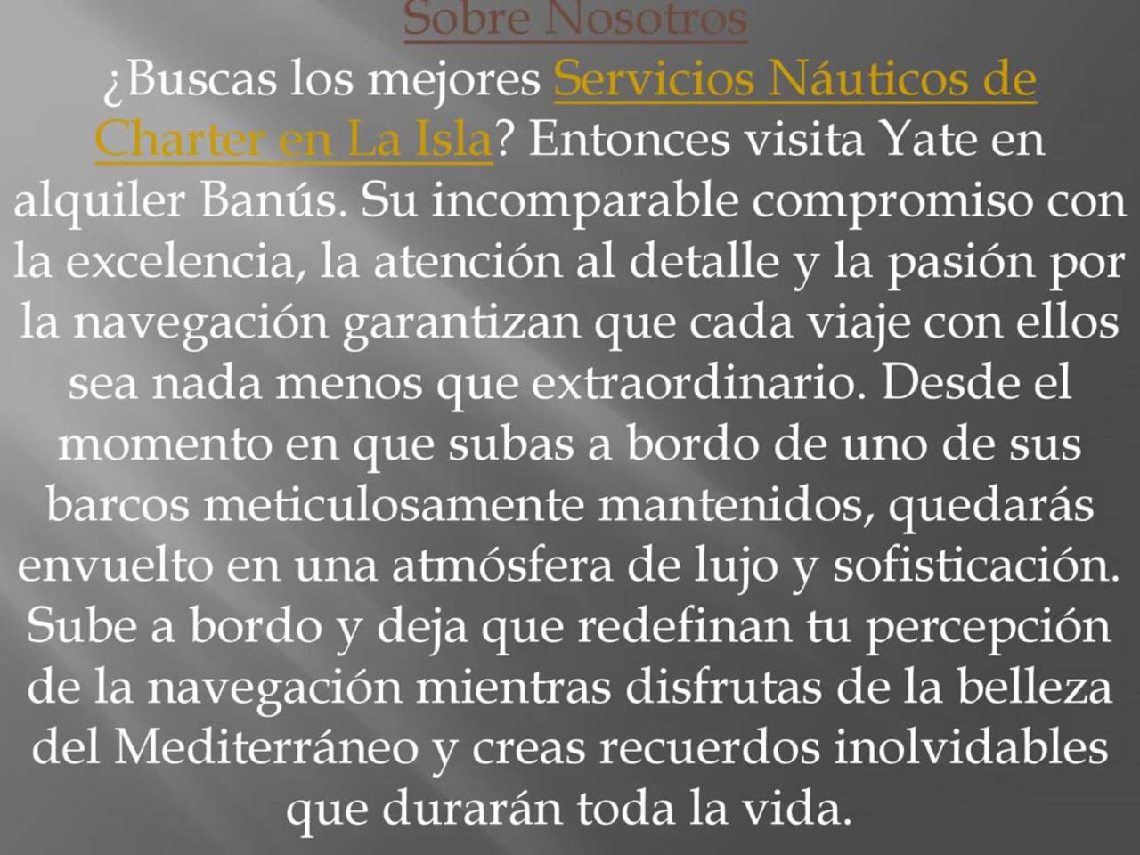 Consigue los mejores Servicios Náuticos de Charter en La Isla