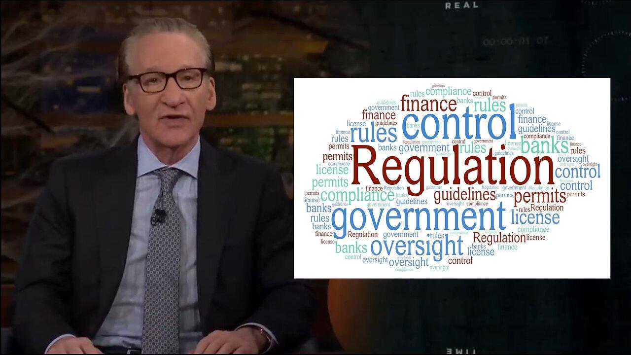 Bill Maher goes on a rant about Over-regulations