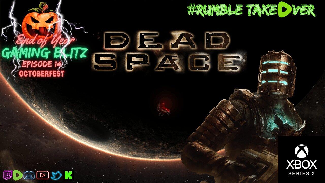 Gaming Blitz - Episode 14: Dead Space (remake) [13/32] | Rumble Gaming