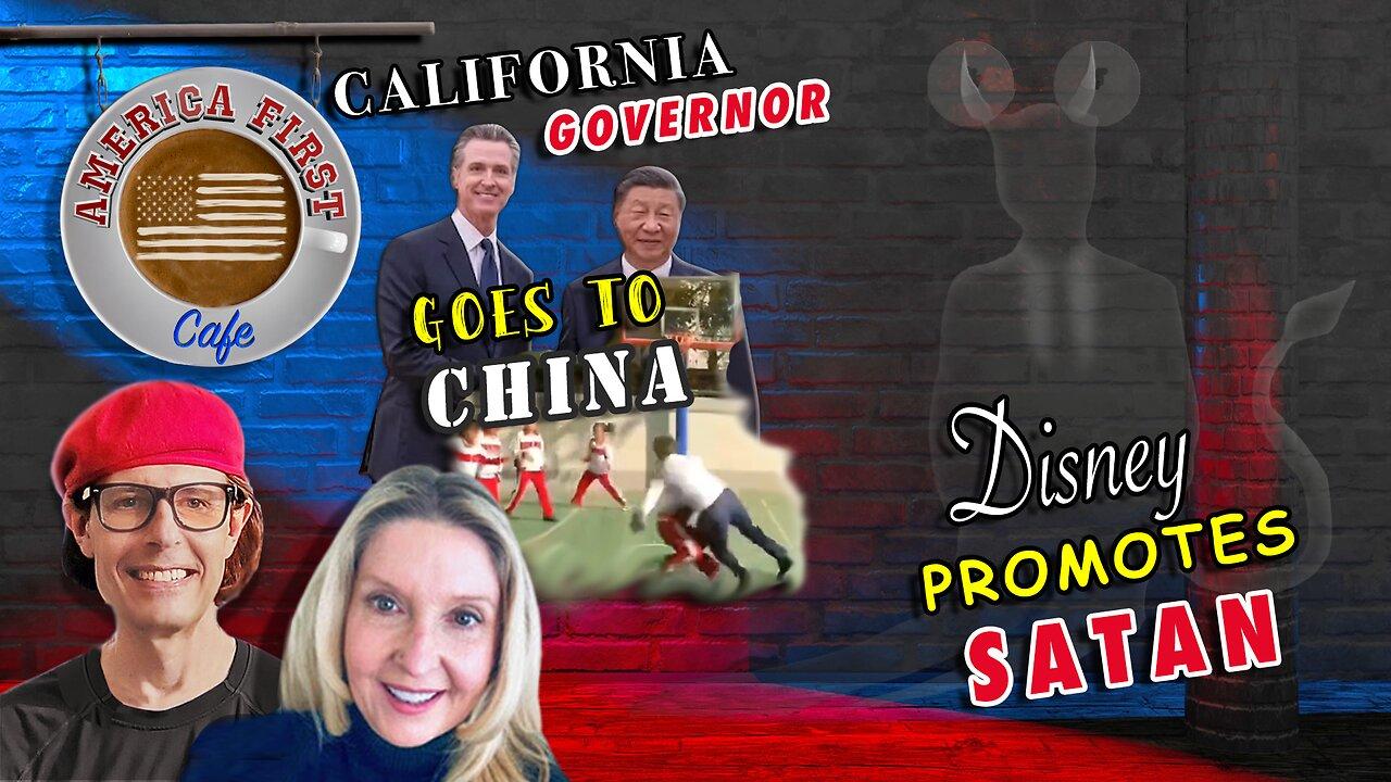 EPISODE 48: CA Governor Goes to China - Disney Promotes Satan