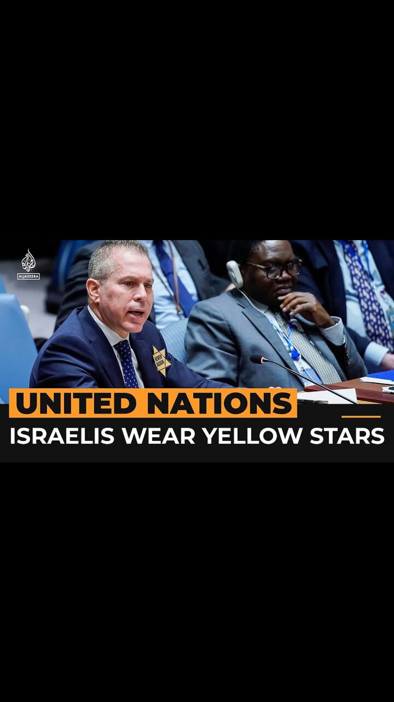 Israeli delegates wear yellow stars at UN meeting on Gaza war - Al Jazeera Newsfeed