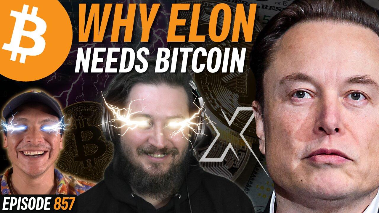 Why Elon Musk Will Be Forced to Adopt Bitcoin | EP 857