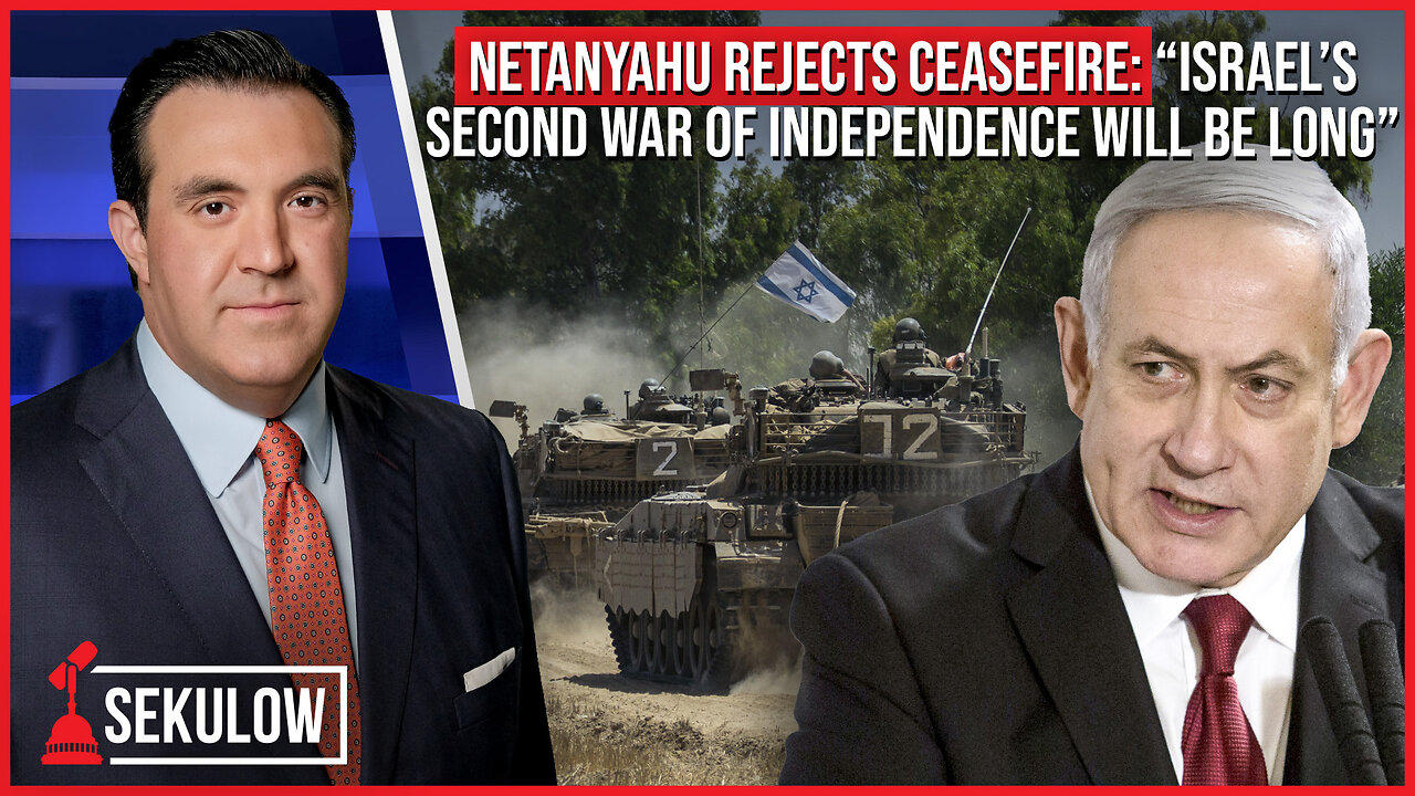 Netanyahu Rejects Ceasefire: “Israel’s Second War of Independence Will Be Long”