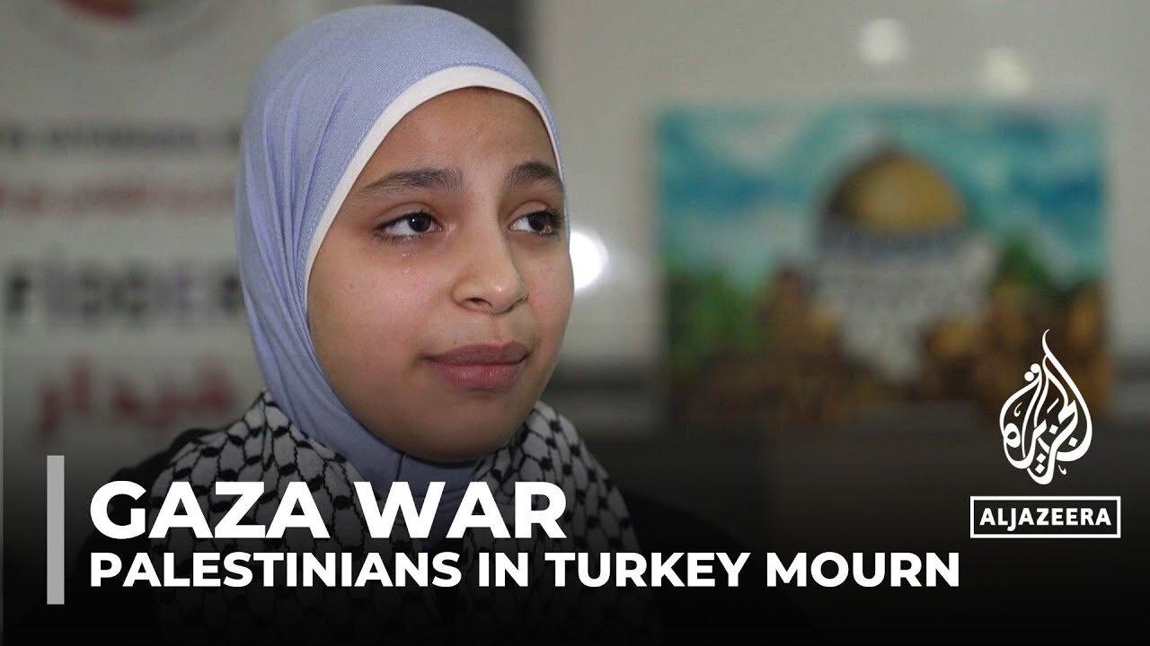 Gaza war_ Displaced Palestinians in Turkey mourn as war rages on