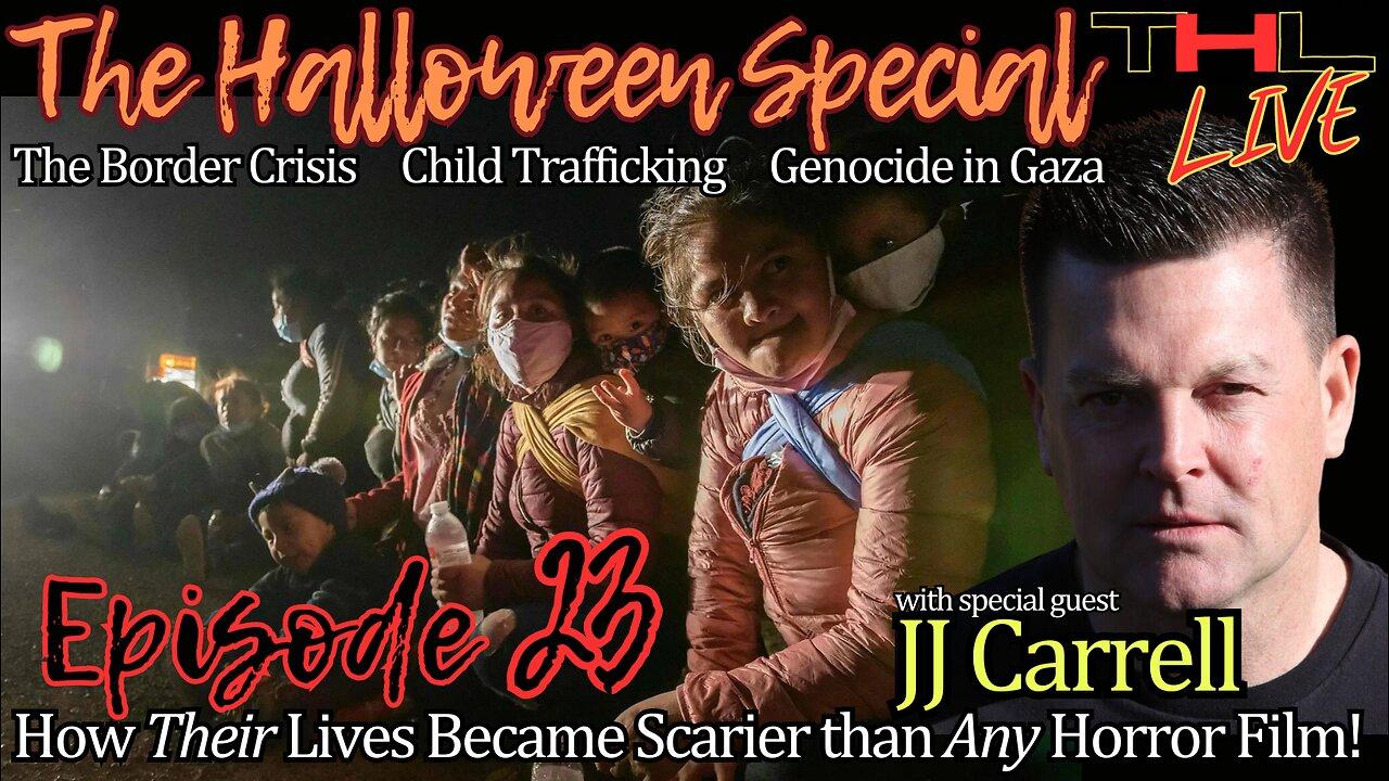 Halloween Special: Border Crisis Child Trafficking Gaza Genocide | EP 23 TUES, OCT 31st 12pm PT LIVE
