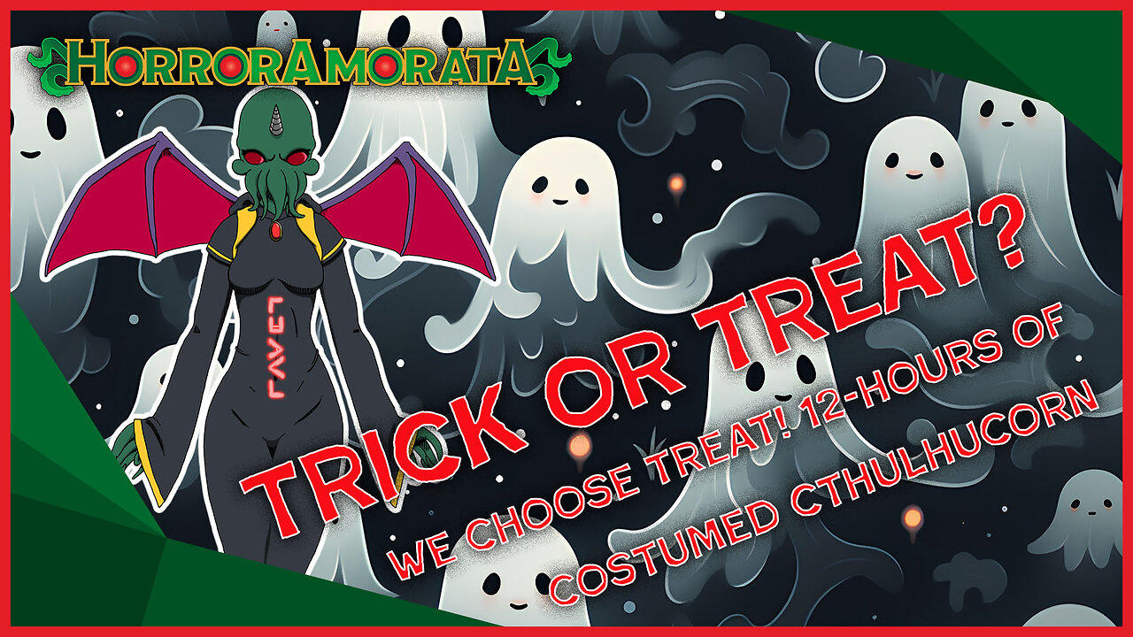 Trick or Treat? We Choose Treat! 12-Hours of Costumed Cthulhucorn!
