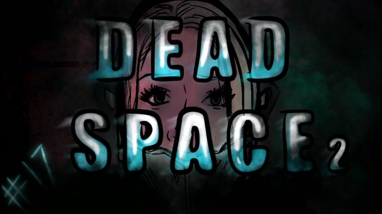 Lost and Afraid in Dead Space 2 Part 17
