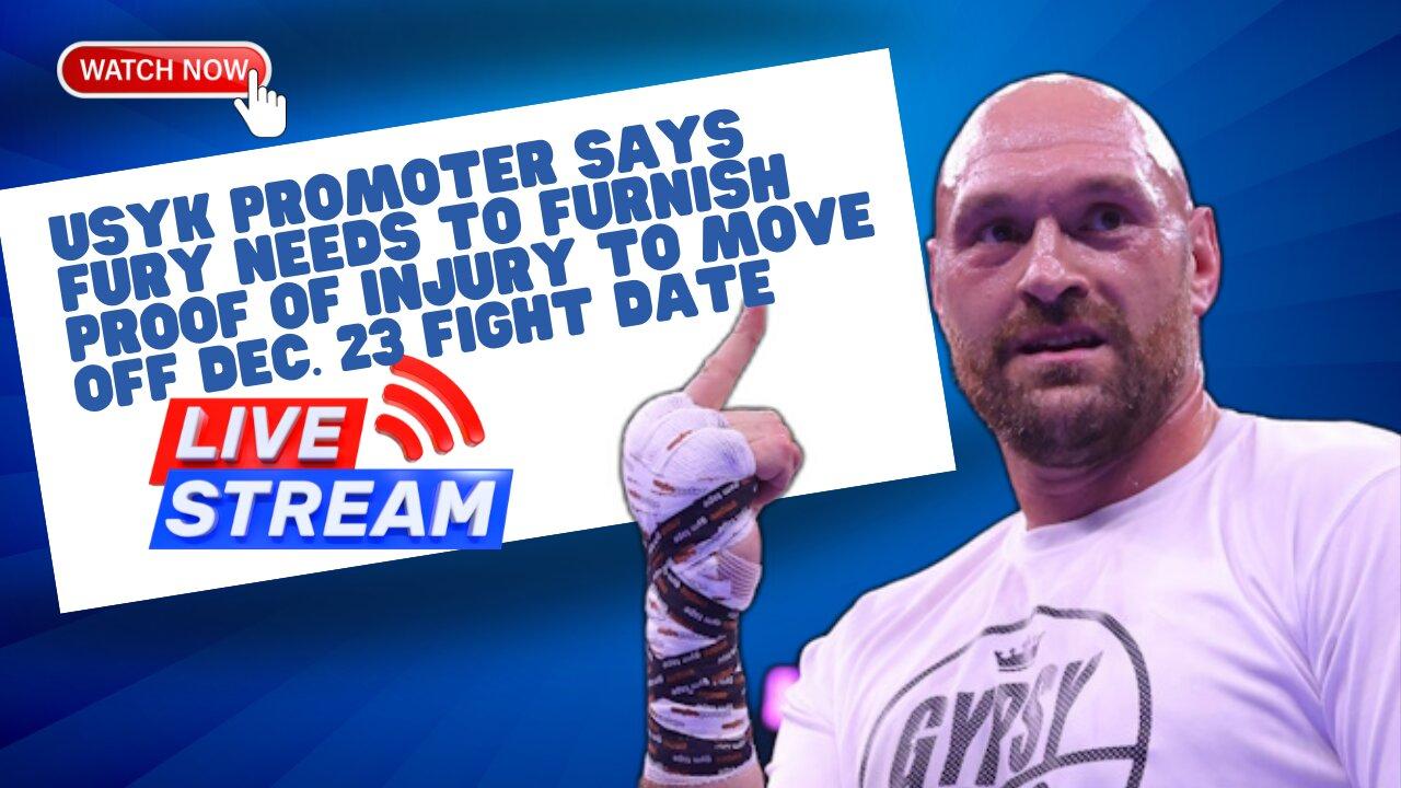 Usyk Promoter Says Fury Needs to Furnish Proof One News Page VIDEO
