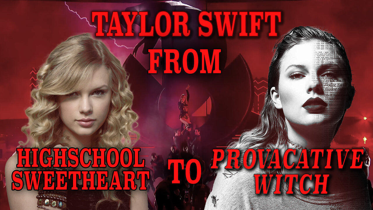 Taylor Swift: From High School Sweetheart to Provocative Witch
