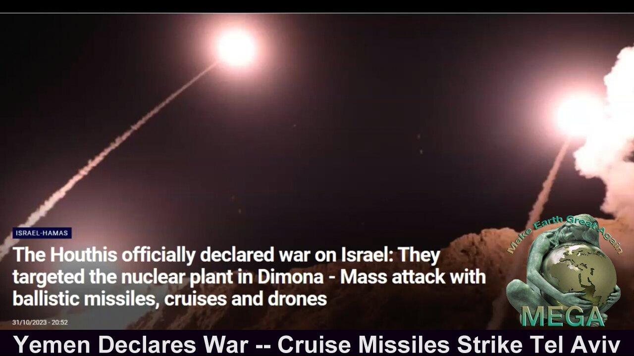 Yemen Declares War -- Cruise Missiles Strike Tel Aviv - The Real BPEarthWatch