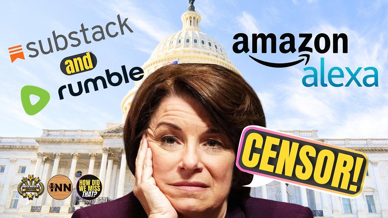 You Suck, Amy Klobuchar! Congress vs. Substack & Rumble? Time to Play Platform Whack-A-Mole Again