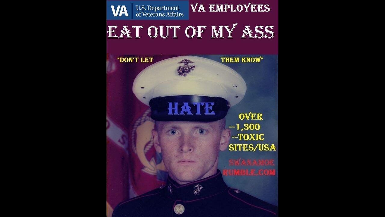 VA employees EAT out of my ASS