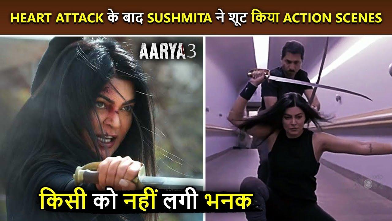 Aarya 3 Trivia: Sushmita Sen Action Scenes One Month Immediately After Heart Attack and Illness