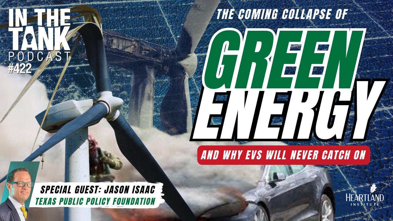 The Coming Collapse of Green Energy (and why EVs will never catch on) – In the Tank #422
