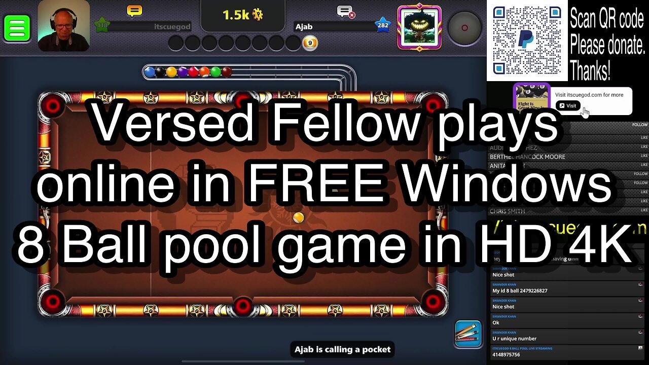 Versed Fellow plays online in FREE Windows 8 Ball pool game in HD 4K 🎱🎱🎱 8 Ball Pool 🎱🎱🎱