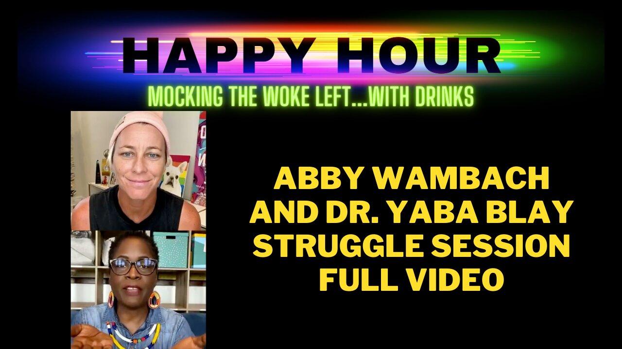 Happy Hour: Abby Wambach and Yaba Blay STRUGGLE SESSION Full Video