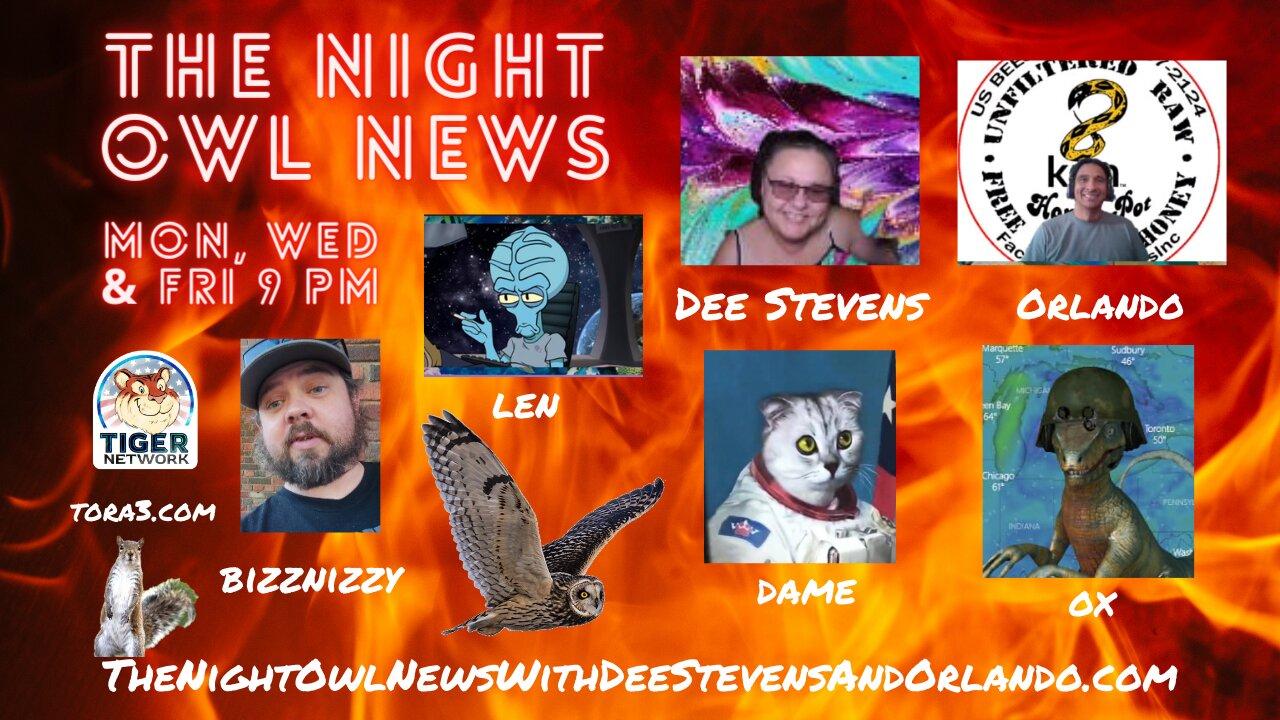 Night Owl News With Dee, Orlando, Dame, Ox, Bizzynizzy & Len 'Fun Friday Free For All'-  11/03/2023