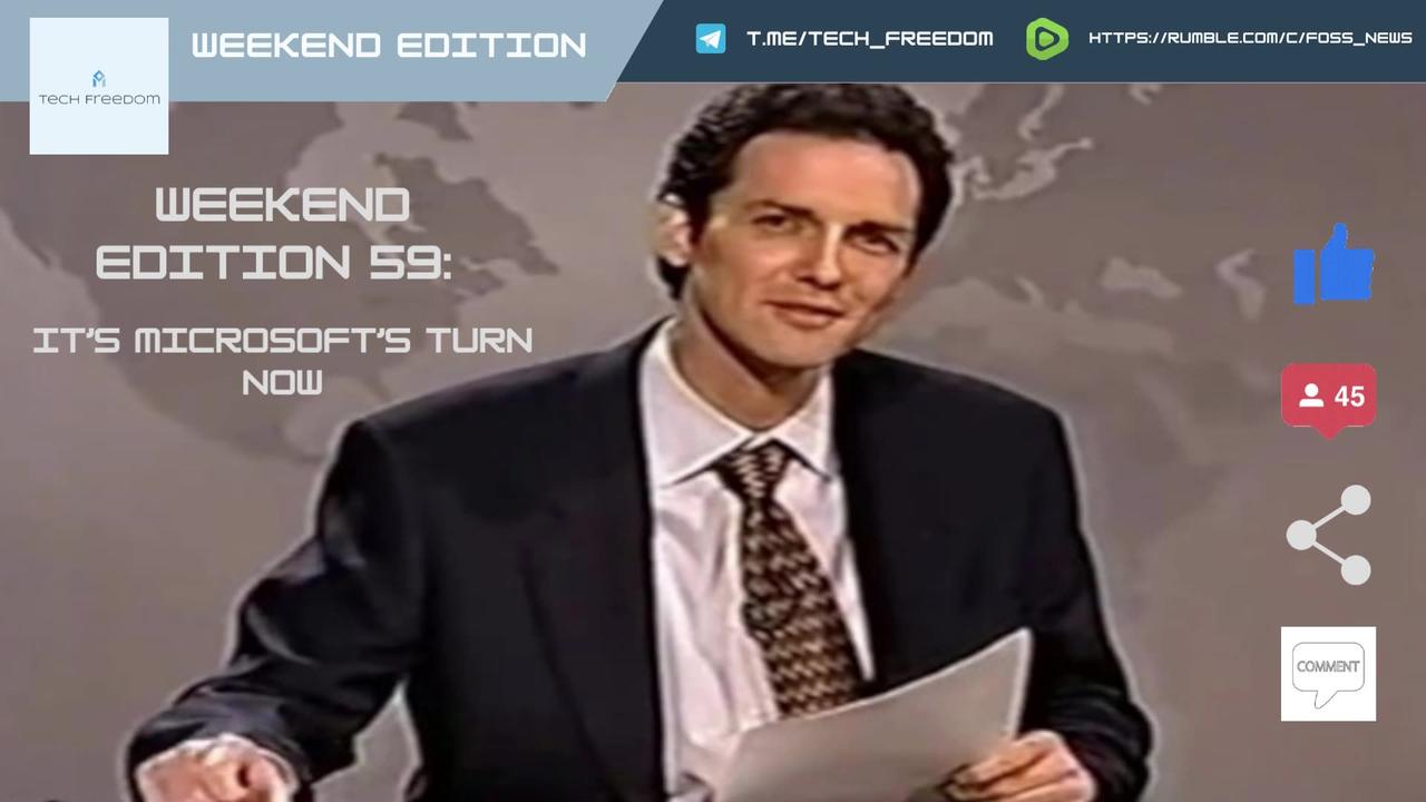 Weekend Edition 59: Now It's Microsoft's Turn...