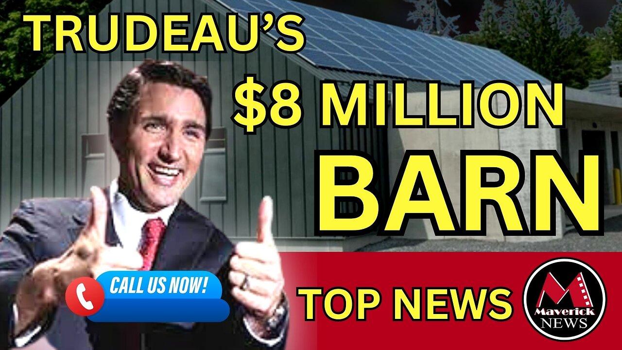 Trudeau's 8-Million Dollar Solar Barn | Maverick News LIVESTREAM