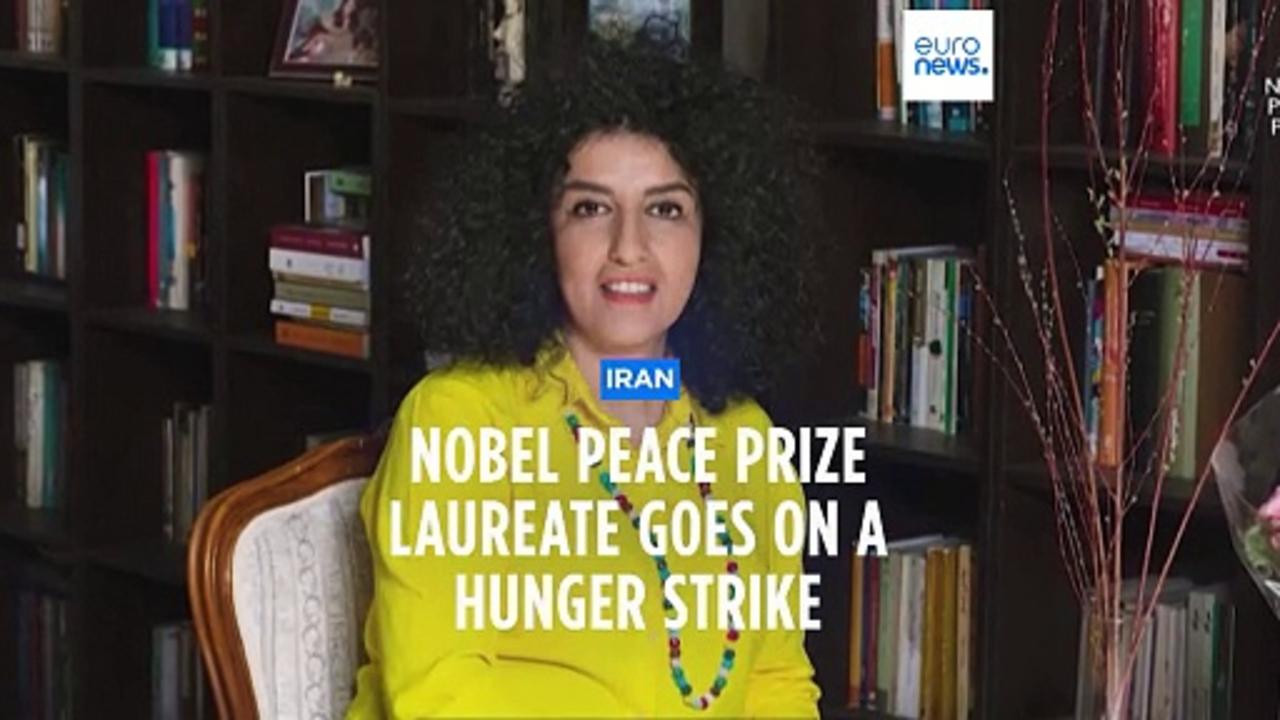 Nobel Peace Prize laureate Narges Mohammadi on hunger strike while imprisoned in Iran