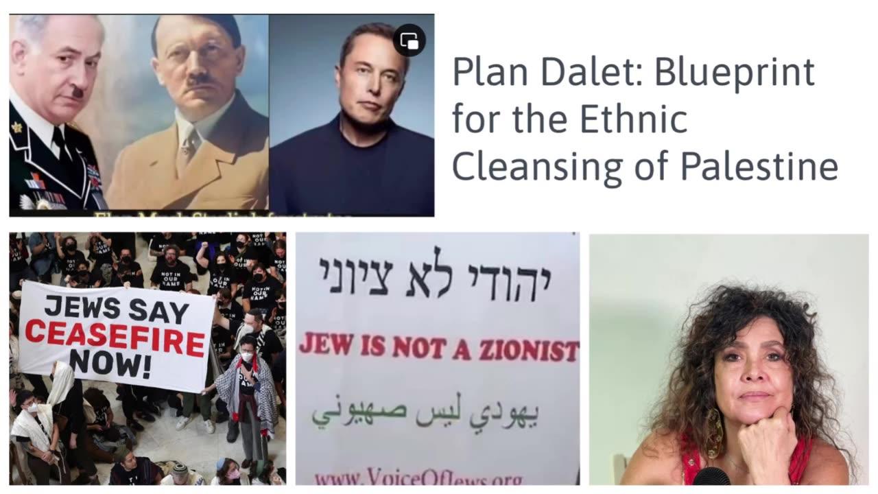 11/5/23 Plan Dalet- Ethnic cleanse! REAL Jews call for peace! Fall Cabal 16!