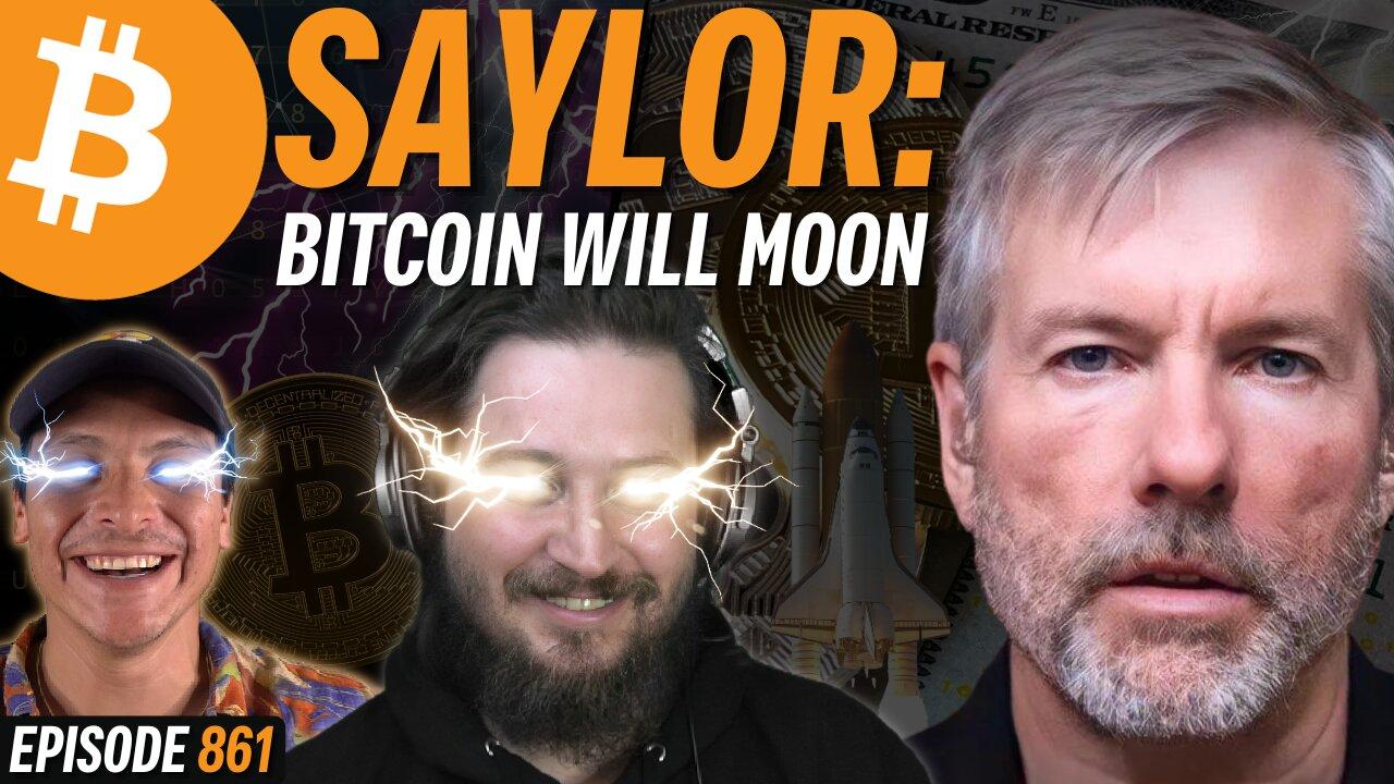 Michael Saylor: Bitcoin Will 10x From Here | EP 861