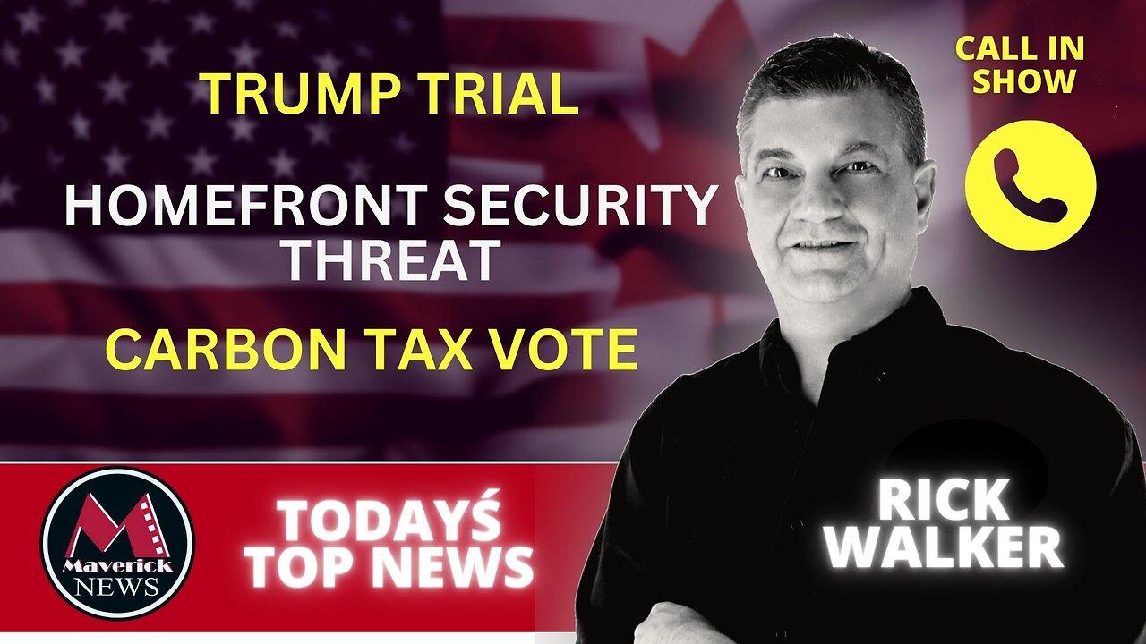 Maverick News Today's Top Stories | Canada Carbon Tax Vote | Trump Testifies