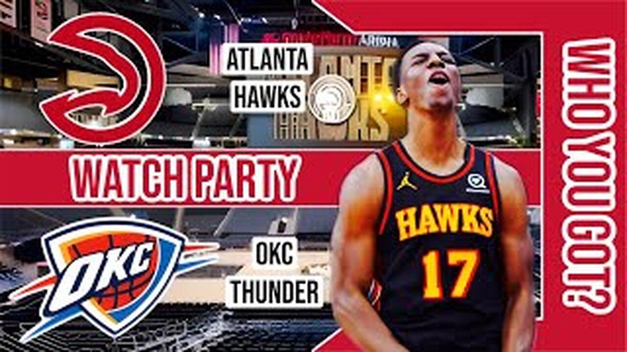 Atlanta Hawks vs Oklahoma City Thunder | Live Watch Party Stream | NBA 2023 Season Game 7