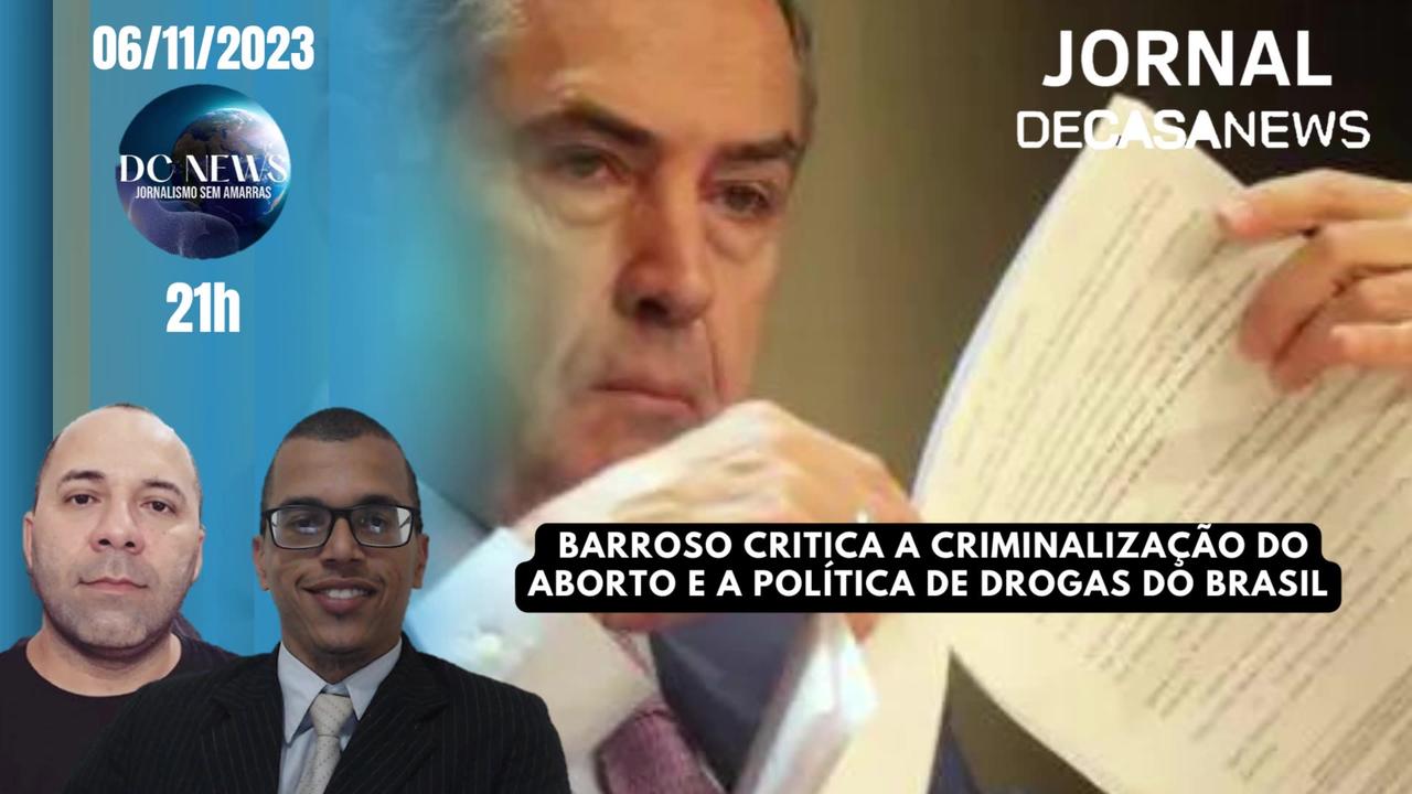 Barroso critica a criminalização do aborto e a política de drogas do Brasil