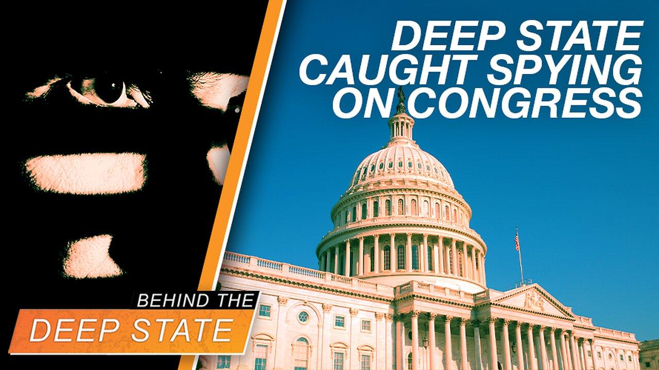 Deep State Caught SPYING on Congress, AGAIN!
