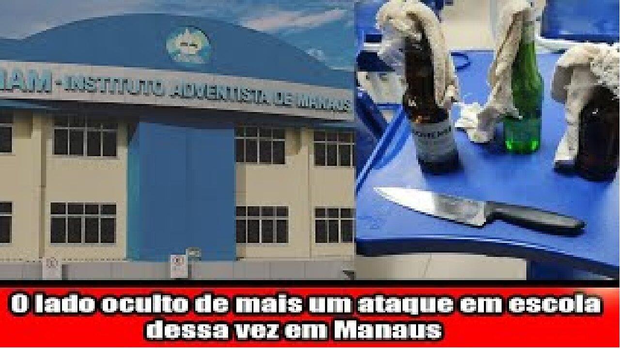 O lado oculto de mais um ataque em escola dessa vez em Manaus