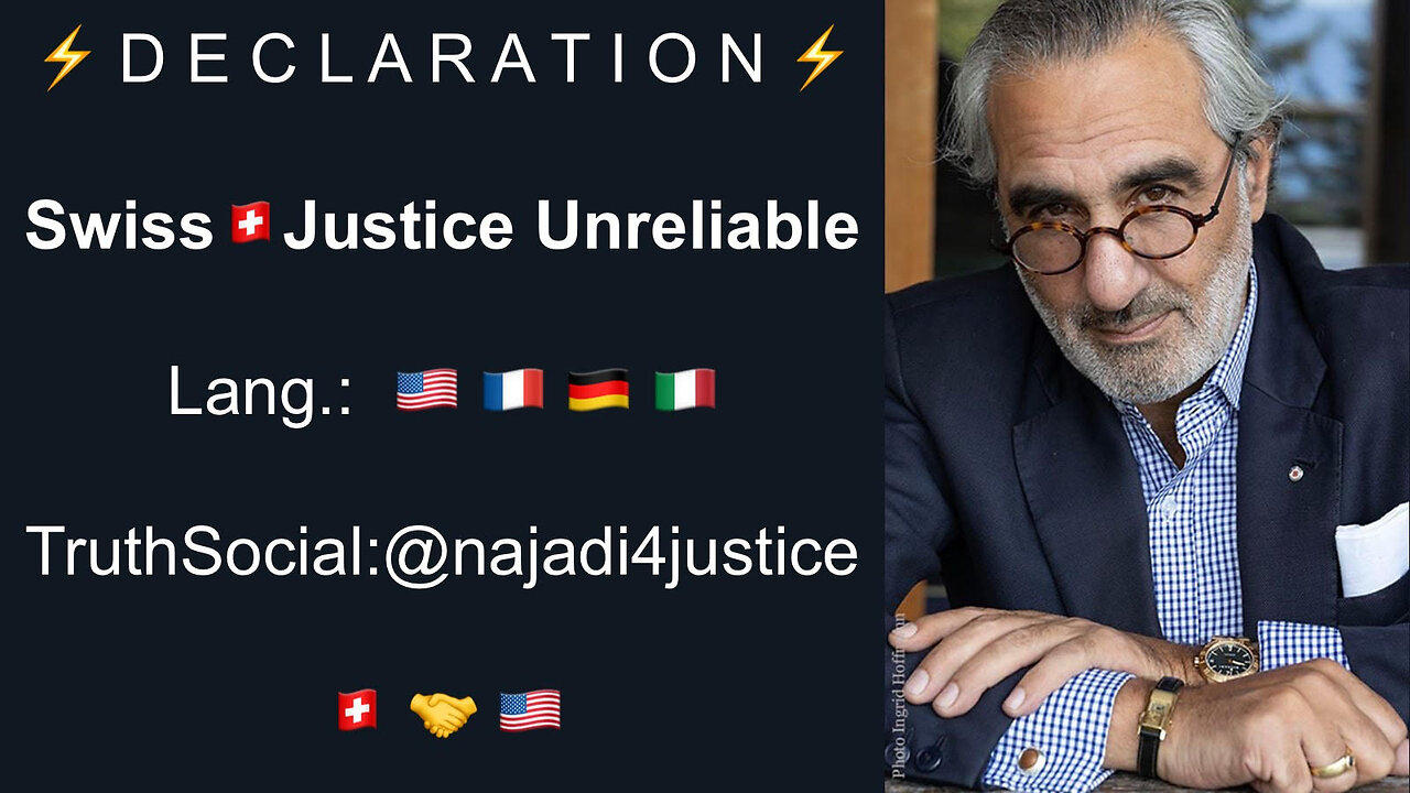 D E C L A R A T I O N:   Swiss Justice declared unreliable and a National Security Risk