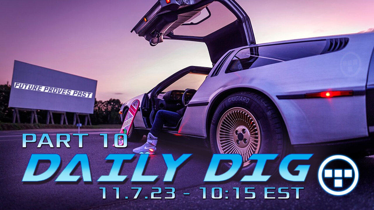 🔴DAILY DIG - Tron - Part 10 - 11.7.23 1:00 EST🔴