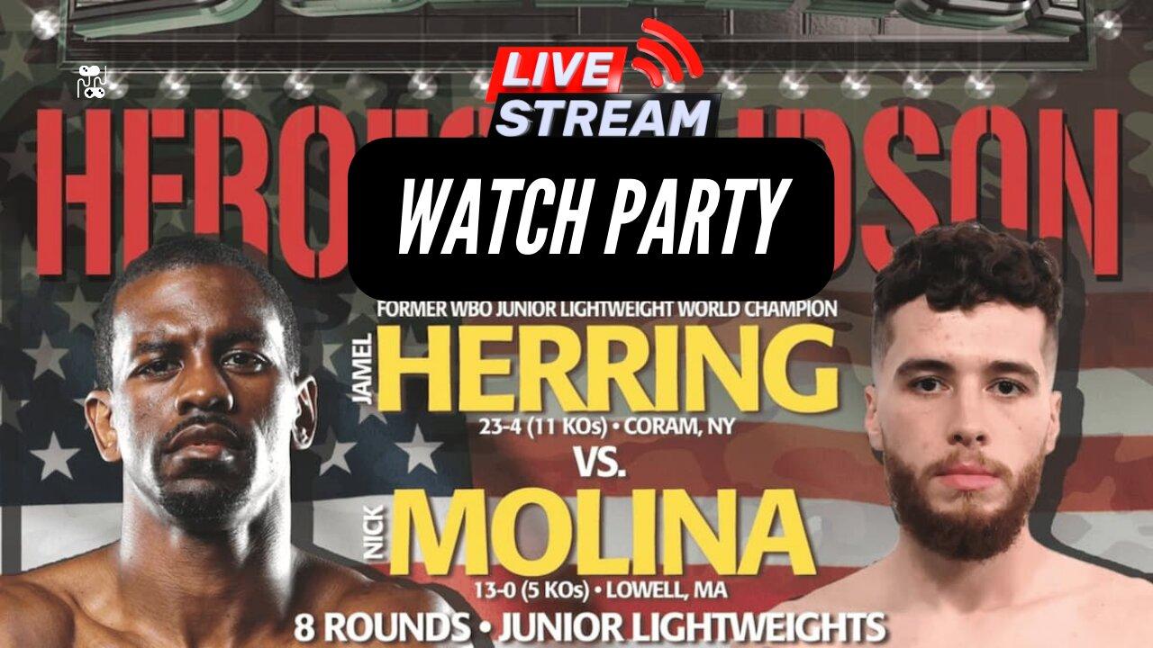 Jamel Herring VS. Nick Molina Tonight – LIVE WATCH PARTY