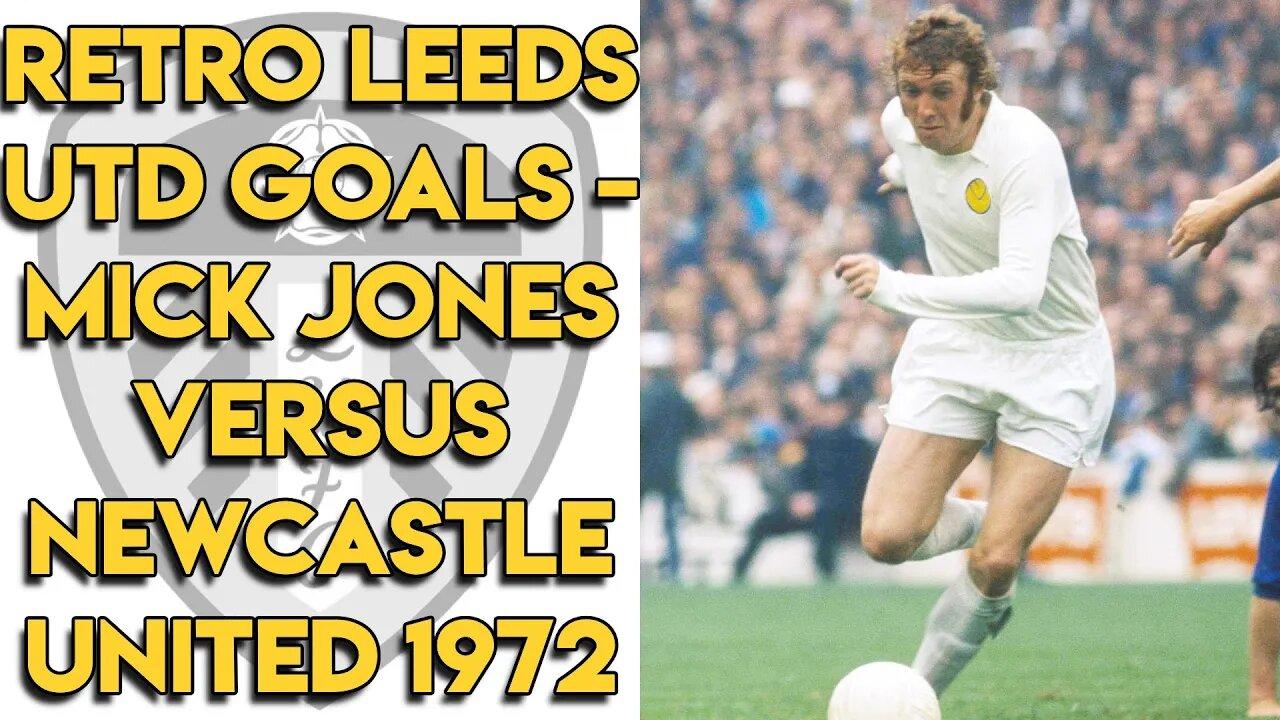 Retro Leeds United Goals - Mick Jones vs Newcastle United - 1972