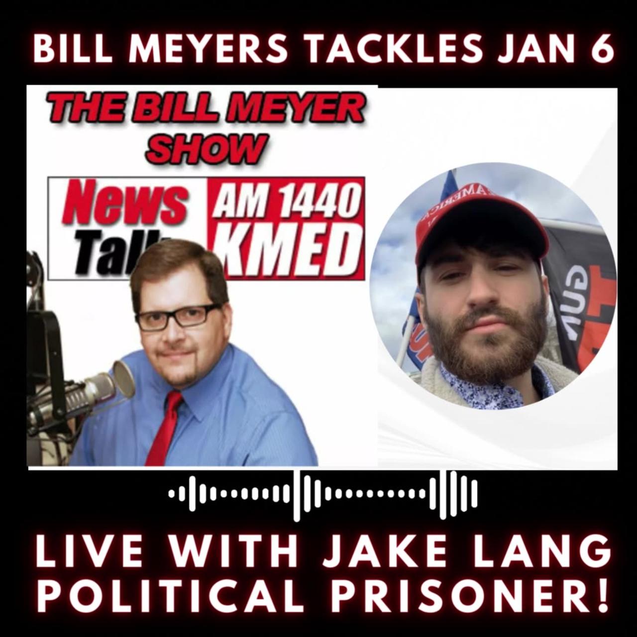 Bill Meyers talks with January 6 Political Prisoner Jake Lang for over 1000 days without a trial!