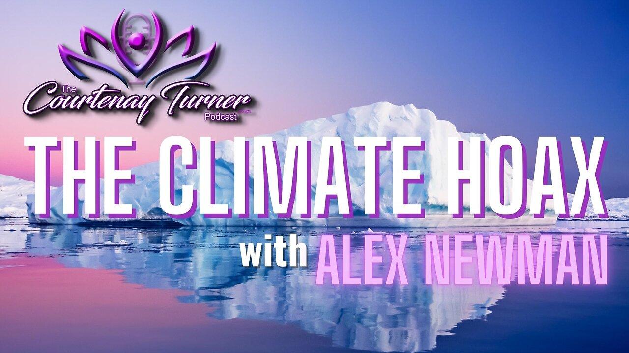 The Climate Hoax with Alex Newman | The Courtenay Turner Podcast