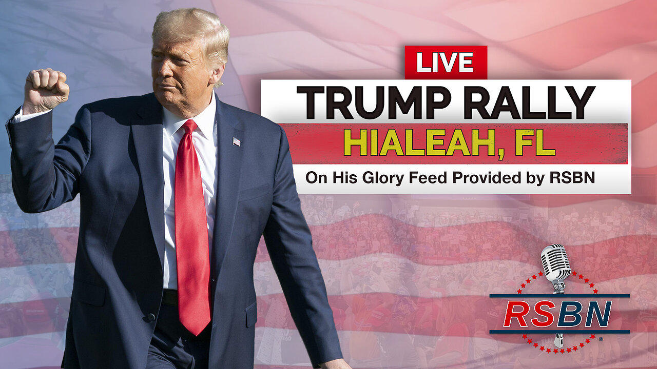 PRESIDENT DONALD J. TRUMP TO HOLD A RALLY IN HIALEAH, FLORIDA