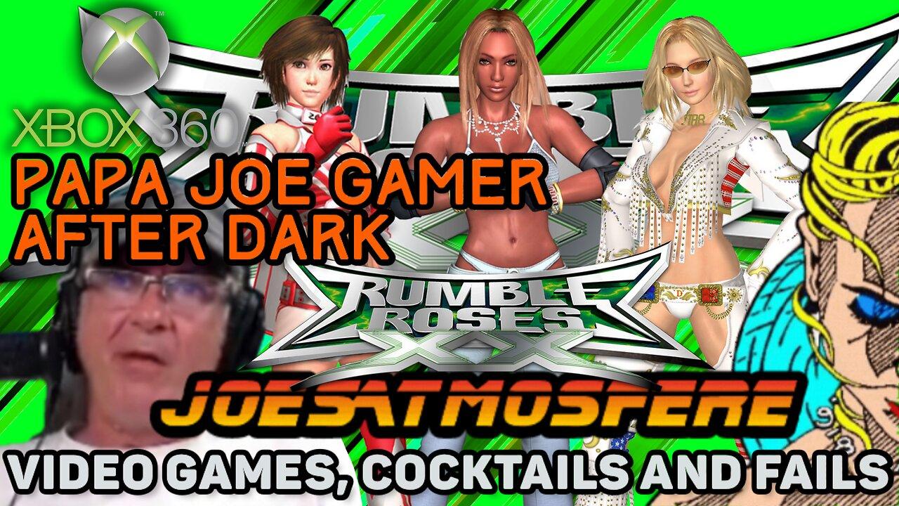 Papa Joe Gamer After Dark:  Rumble Rose XX, Cocktails & Fails!