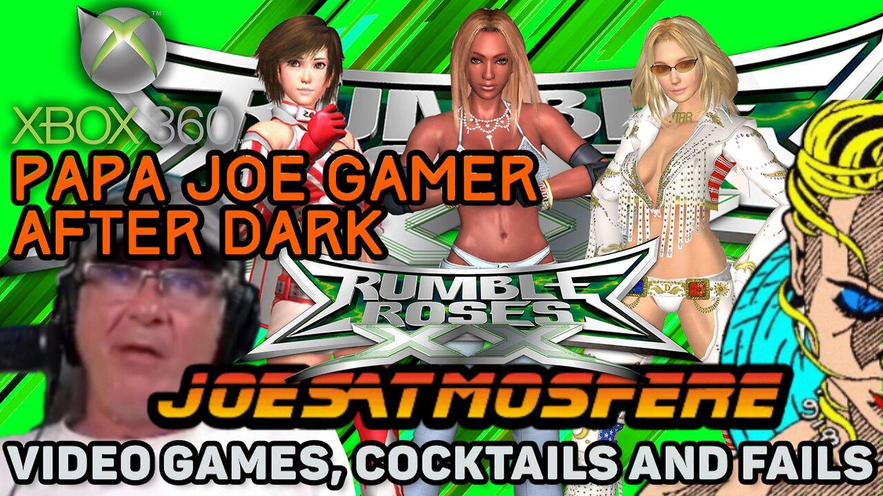 Papa Joe Gamer After Dark: Rumble Rose XX, Cocktails & Fails!