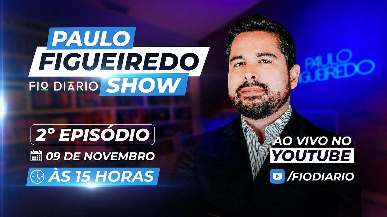 Paulo Figueiredo Show -  Ep. 02
