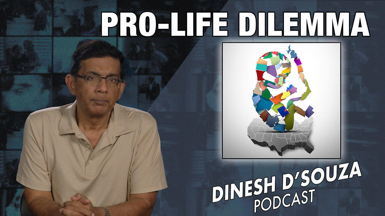 Pro Life Dilemma Dinesh Dsouza Podcast Ep704 One News Page Video