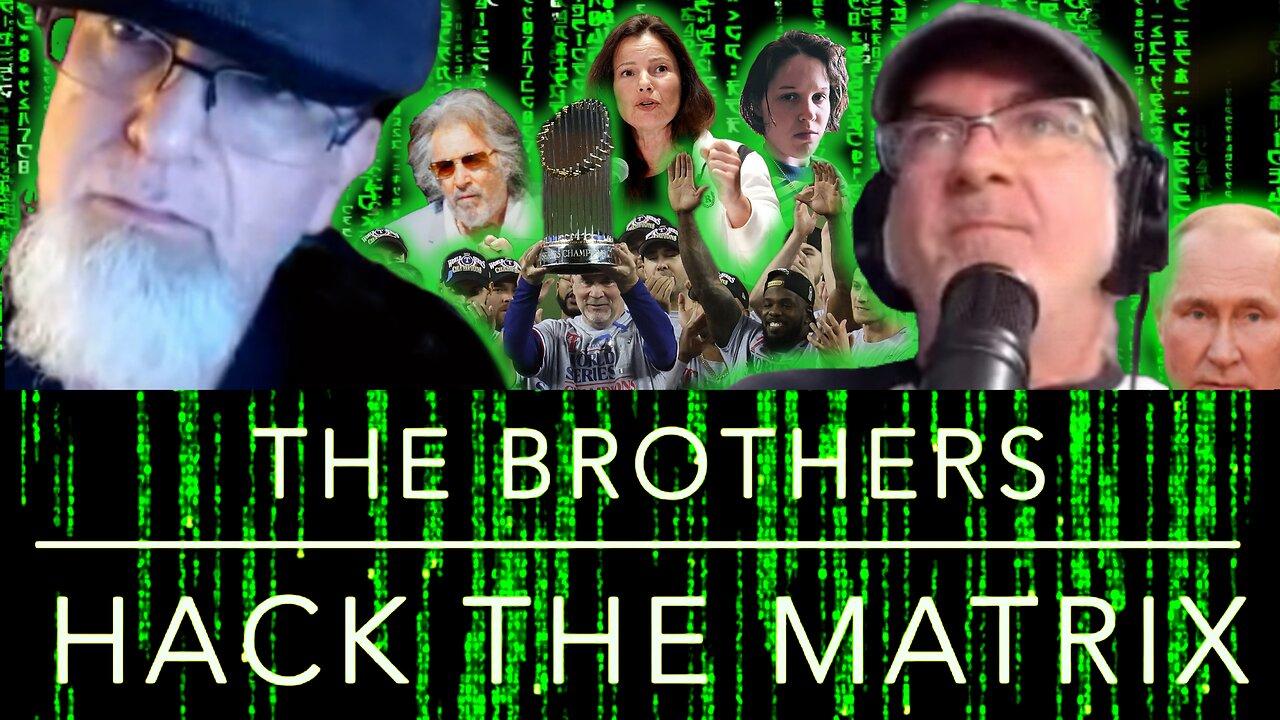 The Brothers Hack the Matrix, Episode 56! Strike Ends, Pacino Pays, Shooter Manifesto & Rangers Win!