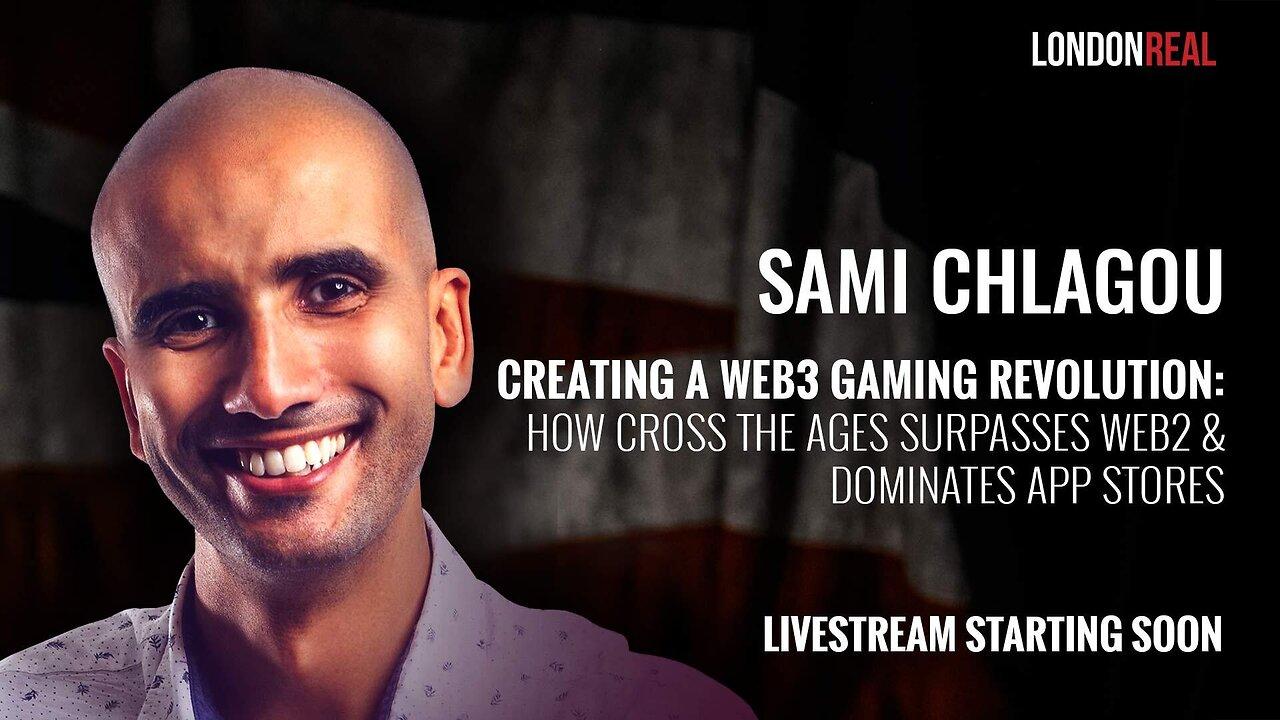 Sami Chlagou - Creating A Web3 Gaming Revolution