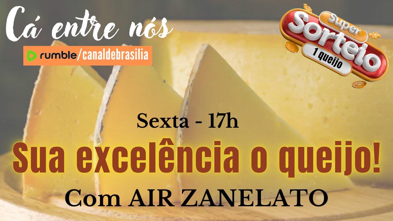 Sua excelência o queijo